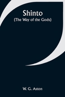 Shinto (the Way of the Gods) 9357940944 Book Cover