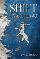 Shift: Stag's Heart 1961615029 Book Cover