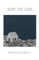 Bury the Lede 1944251529 Book Cover