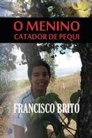 O Menino catador de pequi 1494335522 Book Cover