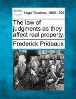 The law of judgments as they affect real property. 1240083890 Book Cover