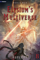 World War: An Apocalypse LitRPG (Elysium's Multiverse, 8) B0GRMK5ZMJ Book Cover