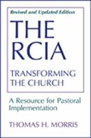 The RCIA: Transforming the Church: A Resource for Pastoral Implementation 0809130475 Book Cover