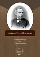 Aus Den Tagen Bismarcks 3845701145 Book Cover