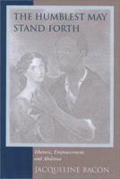 The Humblest May Stand Forth: Rhetoric, Empowerment, and Abolition (Studies in Rhetoric/Communication) 1570034346 Book Cover