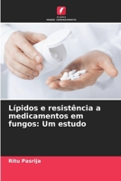 Lípidos e resistência a medicamentos em fungos: Um estudo (Portuguese Edition) 6208529395 Book Cover