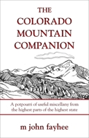 The Colorado Mountain Companion: A Potpourri of Useful Miscellany from the Highest Parts of the Highest State 0871089602 Book Cover