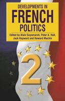 Developments in French Politics 2 0333764552 Book Cover