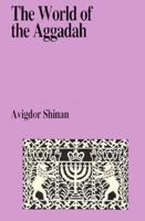 The World Of The Aggadah (Jewish Thought) 9650504974 Book Cover