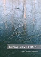 Silver Road: Maps, Essays and Calligraphies 1936797992 Book Cover
