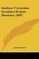 In�ditos Y Art�culos Escojidos De Juan Montalvo 1120454360 Book Cover