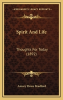 Spirit And Life: Thoughts For Today 1437099378 Book Cover