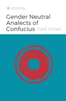 Said Confucius: The Gender-Neutral Analects 9464357355 Book Cover