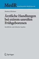 Rztliche Handlungen Bei Extrem Unreifen Fr Hgeborenen: Rechtliche Und Ethische Aspekte 3540698930 Book Cover