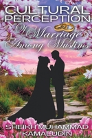 Cultural Perception of Marriage Among Muslims 1666402869 Book Cover