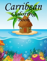 Caribbean Coloring Book: The Caribbean Coloring Book: For Kids: 50pages of Caribbean Fun B09KNGJSD7 Book Cover