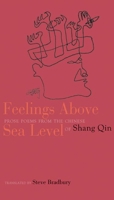 Feelings Above Sea Level: Prose Poems from the Chinese of Shang Qin 0939010895 Book Cover