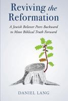 Reviving the Reformation 1635051223 Book Cover