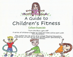 A Guide to Children's Fitness 1098341988 Book Cover