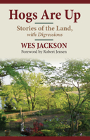 Hogs Are Up: Stories of the Land, with Digressions 0700630597 Book Cover
