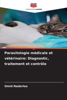 Parasitologie médicale et vétérinaire: Diagnostic, traitement et contrôle (French Edition) 6202466758 Book Cover