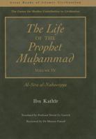 The Life of the Prophet Muḥammad: Volume IV 0863725805 Book Cover