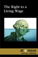 The Right to a Living Wage 1534500804 Book Cover