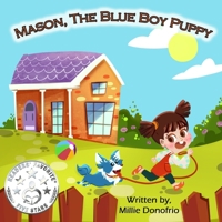 Mason, The Blue Boy Puppy B0BKRZMM62 Book Cover