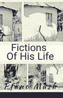 Fictions Of His Life 062079996X Book Cover