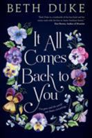 It All Comes Back to You 0578448831 Book Cover