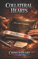 Collateral Hearts: A Billionaire Marriage of Convenience Romance B0H8D4RBZ6 Book Cover