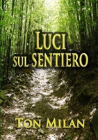 Luci sul sentiero 1716751136 Book Cover