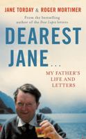 Dearest Jane... My Father's Life and Letters 1472105915 Book Cover