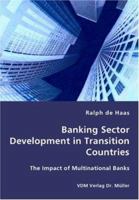 Banking Sector Development in Transition Countries - The Impact of Multinational Banks 3836427206 Book Cover
