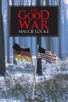 The Good War 1463422407 Book Cover