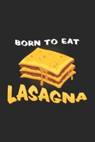 Born to eat lasagna: 6x9 Lasagne - dotgrid - dot grid paper - notebook - notes 1701968185 Book Cover