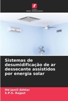 Sistemas de desumidificação de ar dessecante assistidos por energia solar (Portuguese Edition) 6209804373 Book Cover