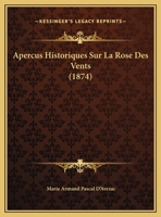 Aperçus historiques sur la rose des vents 1021289221 Book Cover