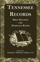 Tennessee records: bible records and marriage bonds 0788421212 Book Cover
