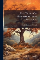 The Trees of Northeastern America and The Shrubs of Northeastern America 1372943536 Book Cover