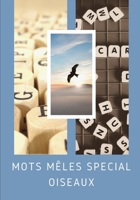 Mots M�l�s Sp�cial Oiseaux: Facile pour D�butants Adultes et enfants En famille et entre amis En vacances, en voyage ou quotidiennement Format pratique Papier de qualit� Belle couverture Super id�e ca 1655696661 Book Cover