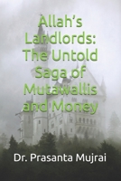 Allah’s Landlords: The Untold Saga of Mutawallis and Money B0F8WV8VV6 Book Cover