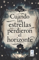 Cuando las estrellas perdieron el horizonte (Spanish Edition) 9709612204 Book Cover