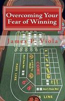 Overcoming Your Fear of Winning 1450562280 Book Cover