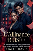 L'Alliance Brisée (La Fille Qui Possède Son Secret) (French Edition) B0GX75MVTK Book Cover