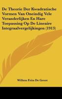 De Theorie Der Kwadratische Vormen Van Oneindig Vele Veranderlijken En Hare Toepassing Op De Lineaire Integraalvergelijkingen (1913) 116006279X Book Cover