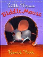 Little Mouse, Biddle Mouse 0439280516 Book Cover