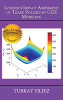 Logistics Impact Assessment of Trade Policies by Cge Modeling: Theory and Practice 1329888928 Book Cover