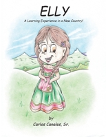 Elly: A Learning Experience In a New Country! 1637511639 Book Cover