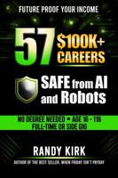 57 $100K + Careers: Safe from AI and Robots 1972905015 Book Cover